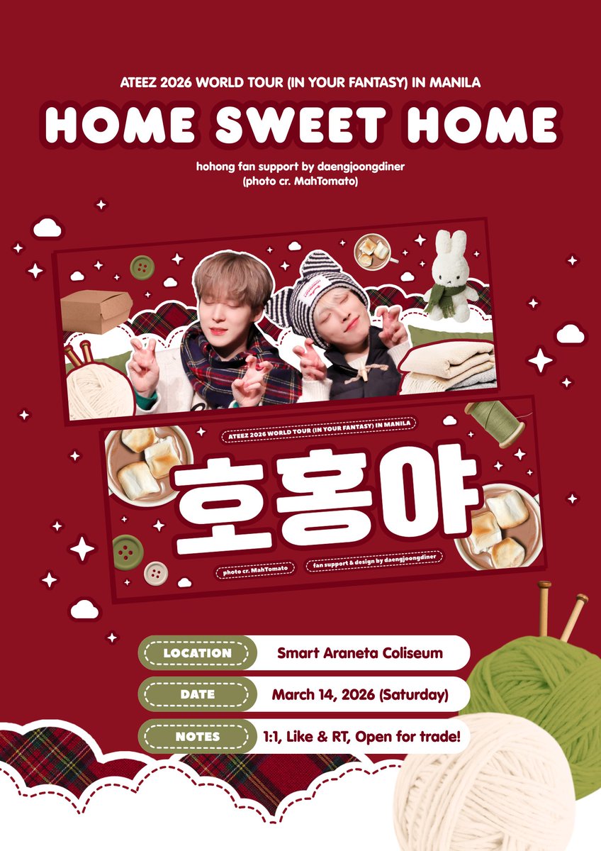 𝑯𝑶𝑴𝑬 𝑺𝑾𝑬𝑬𝑻 𝑯𝑶𝑴𝑬 🧶

hohong hand banner fan support by <a href="/daengjoongdiner/">isa 🪐 is UN1QUE</a> 
(photo cr <a href="/MahTomato/">Chloe🌟</a>)

☕ 1:1 (vv limited qty)
☕ like &amp; rt, show twt to claim !
☕ exact time tba
☕ can do trades on d-day 🫶

see u all !

#InYourFantasy_MNL #ATEEZinManila
#ATEEZ #에이티즈