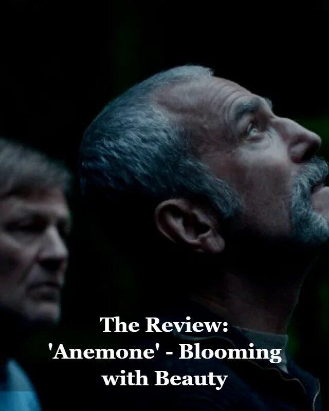 OutLoudCulture's tweet image. The Review: ‘Anemone’ – Blooming with Beauty
 #anemone #danieldaylewis #drama #entertainment #featured #film #focusfeature #movie #outloudculture #review #seanbean 

READ MORE: outloudculture.com/?p=67865