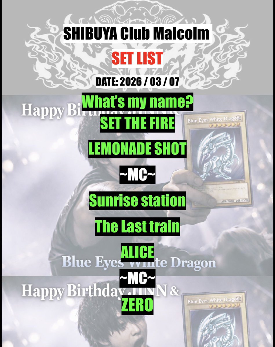 渋谷Club Malcolm
in a trance. Vol.3ありがとうございました！🔥
今回は久々の曲も含み、ZERO終わりという少し特殊セトリでした！
セトリは物販にて配布中です！
今回の背景はブルーアイズホワイトドラゴンみたいなやつを出すJINNです🔥