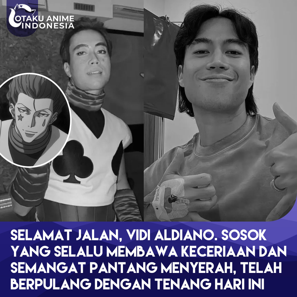 Hari ini kita kehilangan sosok yang nggak cuma bersuara emas, tapi juga punya jiwa yang sangat seru. Siapa yang bisa lupa momen legendaris saat Vidi Aldiano tampil all-out cosplay jadi Hisoka Morrow dari anime Hunter X Hunter?

Momen itu bakal selalu jadi pengingat kalau di balik
