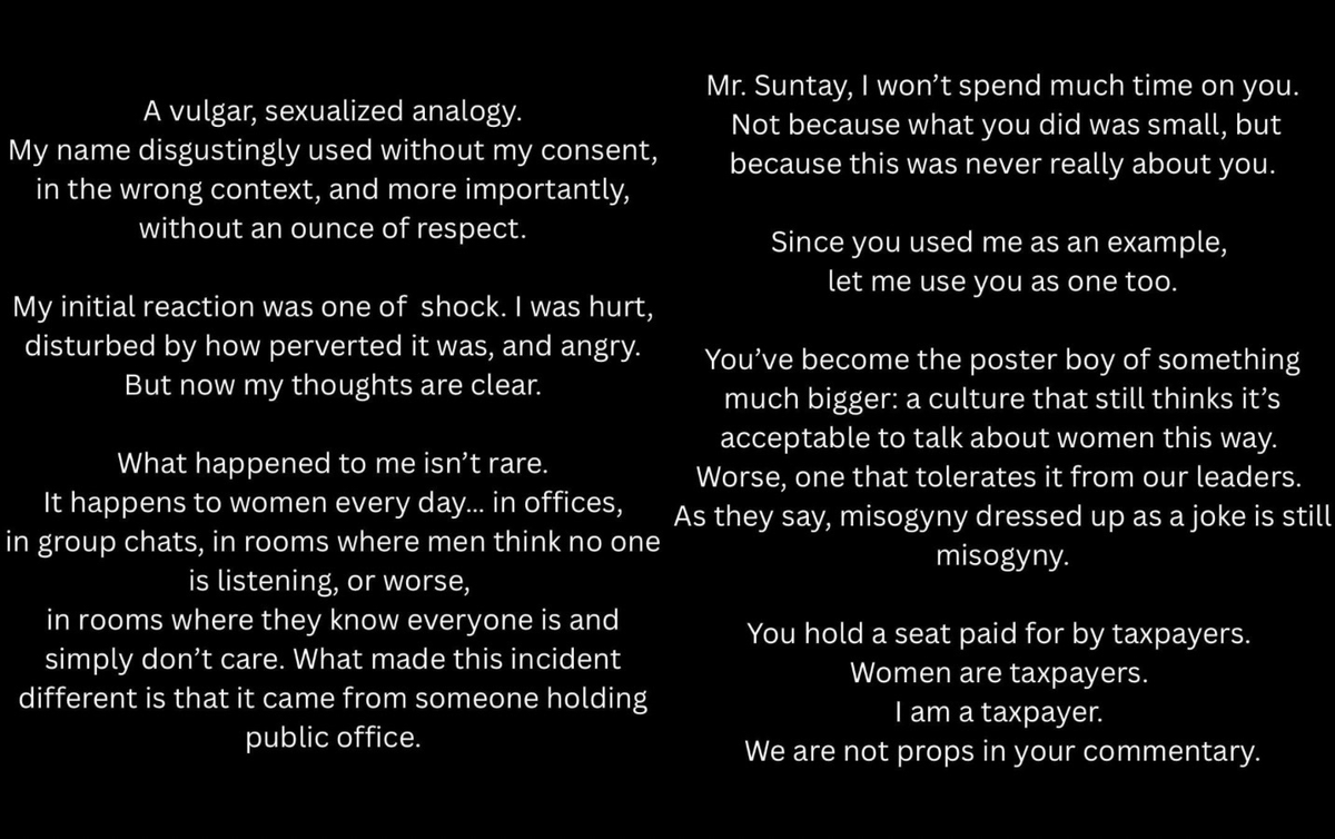 pantherawolf's tweet photo. This is going to be a long non-nsfw post so if you don't care for that you can simply skip this, but if you care about women or are woman I feel like this is something for you to read.

Some of you may say this isn't the platform or environment to post something like this, but I believe it is. Despite the fact that we all here are sw and therefor are sexualized on a daily, doesn't mean we do not deserve respect or decency in the simplest way, shape and form.

As most of you know, I was born and raised in the Philippines. If you aren't familiar with that country it is where family members of people like Olivia Rodrigo, Hailee Steinfeld, Nicole Scherzinger, H.E.R. and Saweetie are from. Do you recognize the beautiful sound of Princess Jasmine from Aladdin and Mulan's singing? If you do the woman behind that voice is Lea Salonga, born and raised in the Philippines and still currently living there. 

In my country, unfortunately, misogyny has a home. It has a home because truck drivers will whistle and catcall you on the street as long as you are a female. And when I say as long as you are a female, they don't even care if you're in your HIGH SCHOOL UNIFORM. I've witnessed it and have been a victim of it myself for the many years I've lived and walked publicly on the streets of my country. If you think that's bad, almost half if not most of our country's leaders are the same. Misogynistic men who put women as second. Men who are married and still choose to OPENLY hurt and embarrass their wives by going after younger women and waving off their mistakes as "rumors" or "scandals". I could name so many of them, hell, our former president Duterte who is currently being sued for crimes against humanity by ICC was very much one of them, and yes, he has a daughter who does not seem to care for her father's antics, and sadly yes, she is the CURRENT vice president of the country. But let me introduce you to two people today.

Anne Curtis-Smith, a well loved and celebrated actress, host, model, daughter, mother and wife. Not only is she beautiful, but she is talented, funny, loved by not just her family and friends but thousands of Filipinos and someone who despite not being fully Filipino, embraces and loves our country more than anything.

And Mr. Bong Suntay, unfortunately the representative of Quezon City's 4th District, yes a politician, a leader. A married man with 4 children, a man who attended one of the elite universities back home. An educated man. An educated man who does not only hold assault charges from pistol whipping an innocent person in 2001, but also a man who made sexual and misogynistic remarks about Anne. 

And where do you ask he made such remarks? March 3, 2026 at a House Committee of Justice hearing against VP Sara Duterte, using his "imagined desires" about the actress when he encountered her at a local mall as an example... Yes, he did this not only in a public forum but a professional one, at a setting where the leaders of a country speak on important subjects.

When called out he decided to disguise it as an innocent remark, but like every politician, he is once again making the Filipino people "stupid" in thinking we do not understand what he truly meant by those remarks.

Filipinos are smarter than you think. How sad it is to think our own leaders think we are stupid enough to be fooled.

But, onto what this post really is about. Anne finally spoke out on what he had said. Below is a portion of what she has said on the issue, and I feel like its an important read for many, especially to us women. To remind ourselves that misogyny and ultimately disrespect targeted towards us but hidden as "jokes" or "innocent remarks" happen every single day everywhere. Sometimes we notice it, sometimes we don't. Why don't we notice it? Because it becomes such a norm that we find ourselves being used to it. AND THAT IN ITSELF IS WRONG. We should not be used to it, we should not allow it to happen or let it be as if we're simply breathing in air. Its 2026 and still misogyny and disgusting people like Suntay exist within our world and even hold important roles in our government. We all can name a few politicians from different countries that are just like Suntay. These are people who don't even see us as equals let alone humans. They see us as property, as "designs" or "background" to make them look better, feel better etc. We are only seen for providing pleasure and whatever else is expected of a housewife. My country, the Philippines, is an unfortunate victim of regular misogyny and abuse towards women. Anne said it herself, "From a culture that still asks women to laugh it off, to not be so sensitive and to pick their battles" this is what an everyday Filipina goes thru, and I'm pretty sure many women around the world can relate to it in some way. This is a norm that I have witnessed myself in my home country for many many years. I've long left it, but every time I do come back, nothing has changed. The catcalls are still there, domestic violence against women is still there, men treating women like second class citizens and so on. They expect our women to be strong and weak at the same time. They expect our women to be strong because they don't care enough to be there for their women or help but they expect us to be "weak" so we can massage their egos and make them feel like a man.

Let what Anne Curtis-Smith said in regards to what Suntay said be a reminder to us women that we should not sit still and allow men to treat us this way. Even in the world of sw. Yes here we work to please men, but it does not mean we should take in any form of disrespect. I don't think I need to go any more specific with this because many of us have experienced and know exactly what I mean when I say we are treated less than as a sw. We should not allow those leading our countries treat us any less, to decide on what we deserve as our rights or how we should act, especially if you are a taxpayer. Women are taxpayers, like Anne said. The seat that these politicians are on are paid for by you. And even if you aren't a taxpayer, does not mean you should allow disgusting humans to belittle you, to treat you like an object, property, like a speck of dirt on the side of the road or on the corner of a room. Remind yourself that you are capable of so much, from bringing in human life, to enduring pains that men cannot even fathom, to living your life as freely as you should. We are given free will, we are given opportunities, we should not let that go to waste and we should not let people like Suntay take that away or dangle it in front of us like bait only to go back on their words.

Remind yourself everyday that you deserve just as much as they do. That you hold an important place on this planet. That without you, many of them may not even be here today. Remind yourself that you are more than just a woman, you are a human being capable of so much and many more.