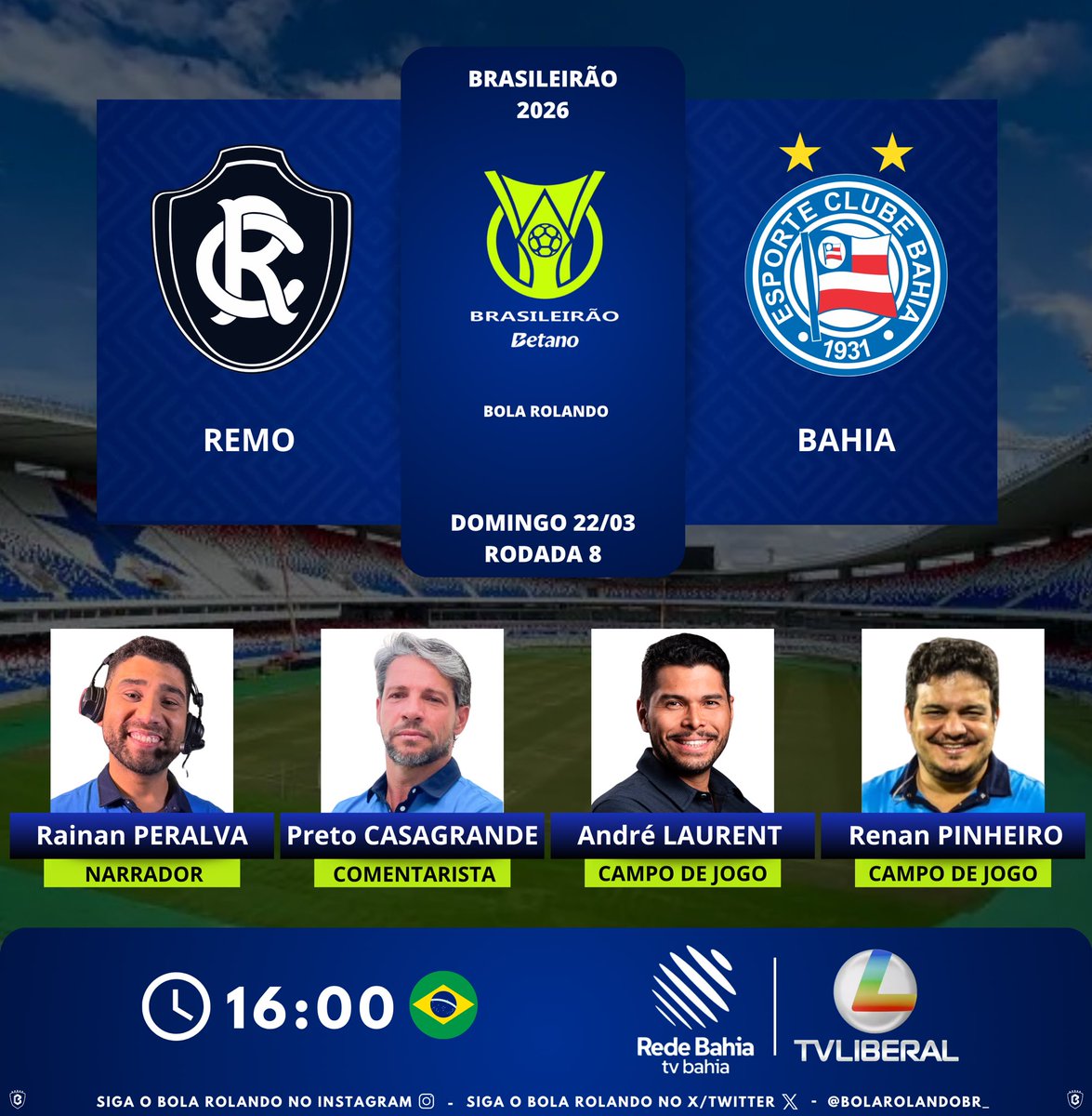 ⚽️🇧🇷 #Brasileirão | Rodada 8
⚔️ #Remo x #Bahia
🎙️ Narrador: <a href="/RainanPeralva/">Rainan Peralva</a>
🎙️ Comentarista: <a href="/PretoCasagranfe/">Preto Casagrande</a>
🎙️ Campo de jogo: <a href="/andrelaurentt/">André Laurent</a> - <a href="/pinheirorenan/">Renan Pinheiro</a>
📺 <a href="/TVBahia/">TV Bahia</a> | <a href="/TVLiberal/">TV Liberal</a>
💻📱 <a href="/globoplay/">globoplay</a>
#️⃣ #FutebolNaRedeBahia - #FutebolNaTVLiberal - #RemoBahia
Siga nosso perfil e dê