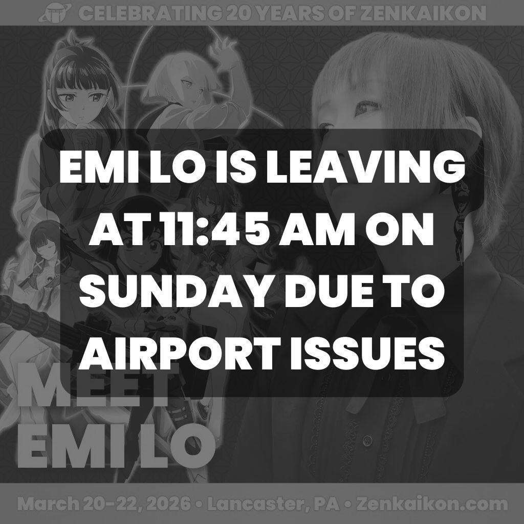 zenkaikon's tweet photo. Unfortunately, Emi Lo will be leaving Zenkaikon on Sunday at 11:45am, due to TSA and airport issues. We thank you for all for understanding. https://t.co/ufJRvvfB4R