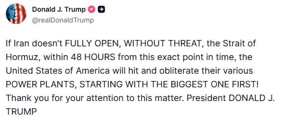nughaberr's tweet photo. Trump:

İran, bu andan itibaren 48 SAAT içinde Hürmüz Boğazı’nı TAMAMEN ve HERHANGİ BİR TEHDİT OLMAKSIZIN açmazsa, Amerika Birleşik Devletleri onların çeşitli ENERJİ SANTRALLERİNİ vuracak ve YOK EDECEKTİR. En büyük olandan başlayarak! https://t.co/R5uS6wMqn8