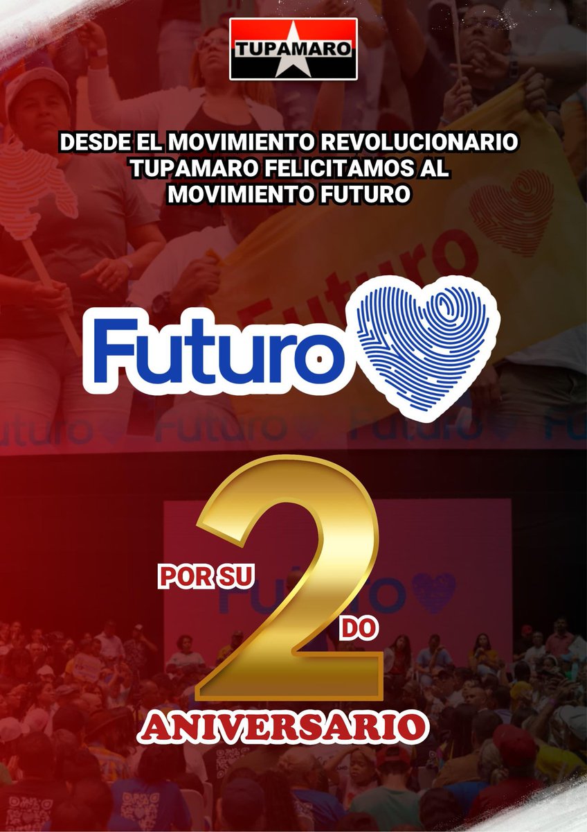Desde el Movimiento Revolucionario TUPAMARO felicitamos al Movimiento Futuro por su 2do Aniversario.

<a href="/NicolasMaduro/">Nicolás Maduro</a> 
<a href="/dcabellor/">Diosdado Cabello R</a> 
<a href="/NicolasMaduro/">Nicolás Maduro</a>