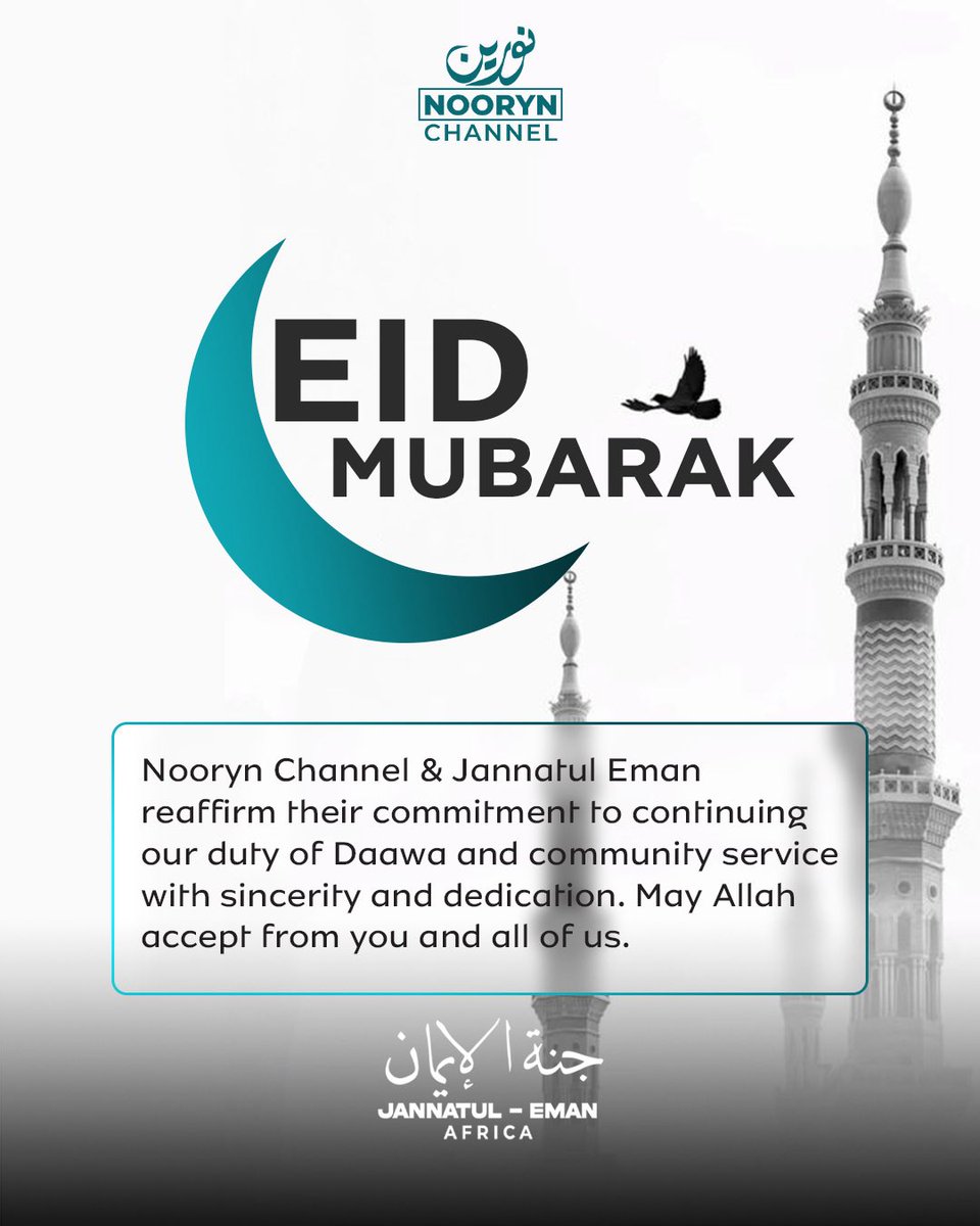 HaroonaMusa's tweet photo. Nooryn Channel &amp; Jannatul Eman reaffirm their commitment to continuing our duty of Daawa and community service with sincerity and dedication. May Allah accept from you and all of us. EIDUKUM MUBARAK #eidalfitr https://t.co/JNCbsqYwmm