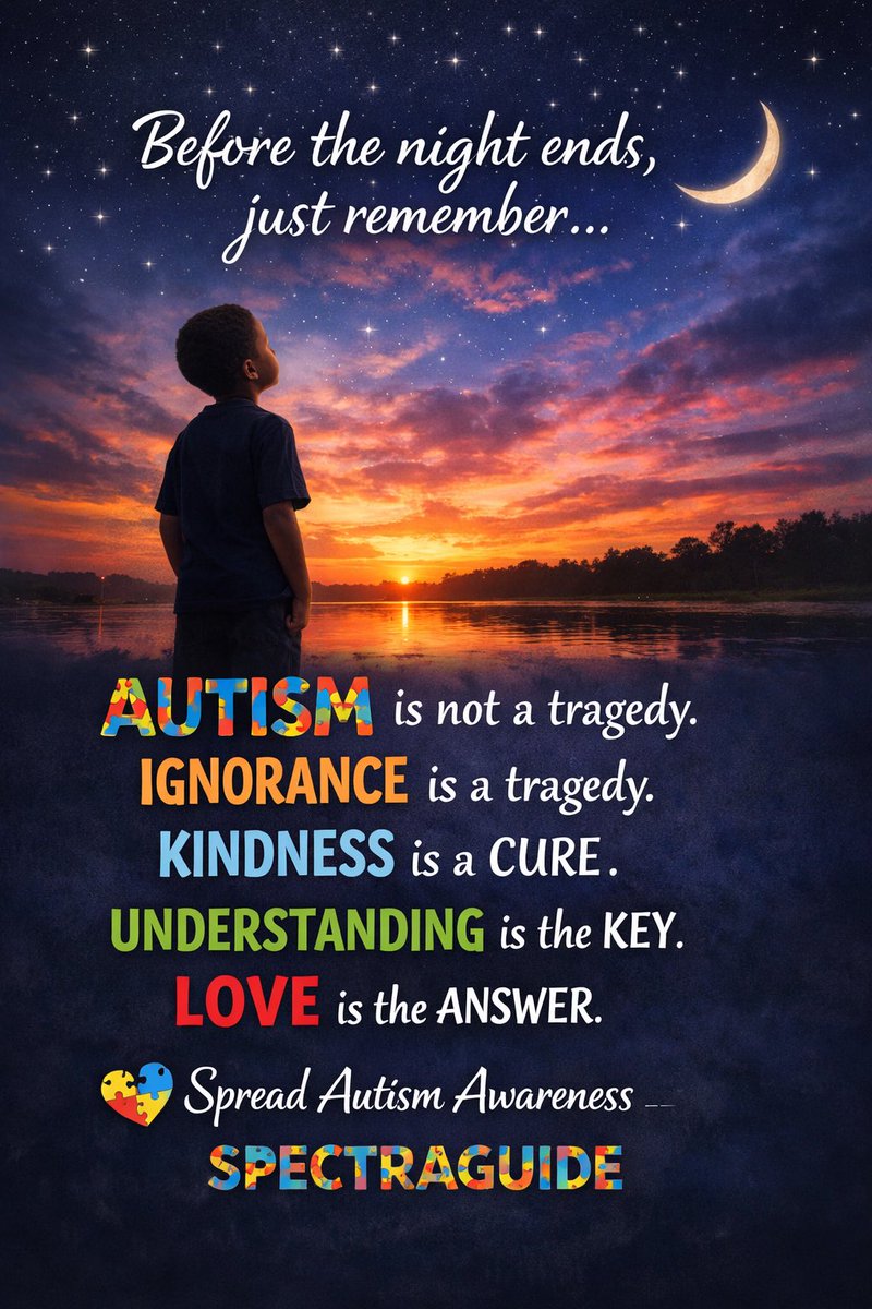 SpectraGuide's tweet photo. Before the night ends, remember this: autism awareness begins with understanding, grows through acceptance, and shines brightest through love #AutismAwareness #Autism #AutismSpectrumDisorder #SpectraGuide 🧩💙 https://t.co/45MChP82km