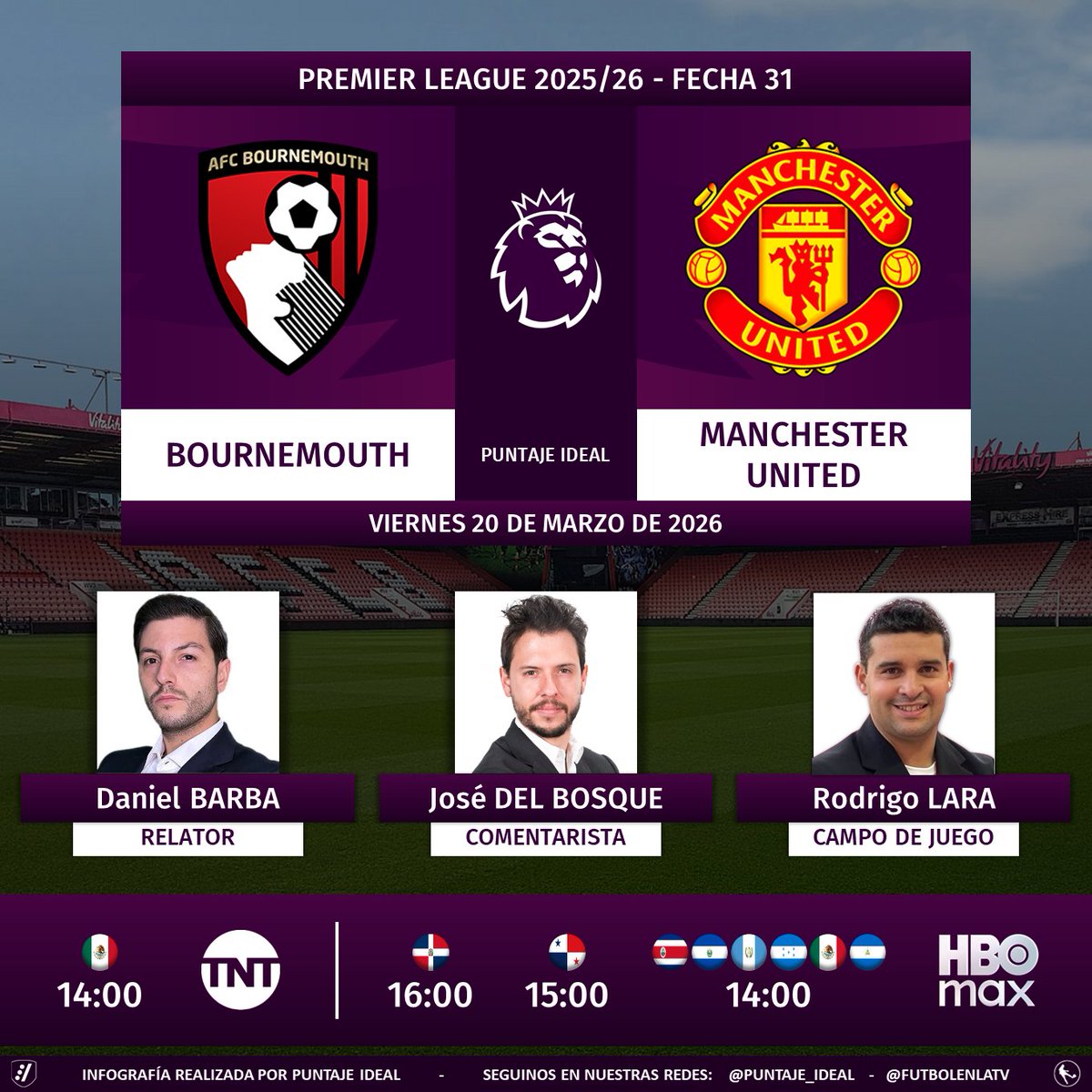⚽ #PremierLeague 🏴󠁧󠁢󠁥󠁮󠁧󠁿 | #Bournemouth vs. #ManchesterUnited 
🎙 Relator: <a href="/DanielBarba_/">Daniel Barba</a>
🎙 Comentarista: <a href="/PepedelBosque/">Pepe Del Bosque</a>
🎙 Campo de juego: <a href="/Rodrigo_Lara_Tv/">RODRIGO LARA</a>
📺 <a href="/tntsportsmex/">TNT Sports México</a> en #TNT 🇲🇽
💻📱 <a href="/StreamMaxLA/">HBO Max Latinoamérica</a> México y Centroamérica
🤳 #LaPremierEnHBOMax - #BOUMUN  
Dale RT 🔃