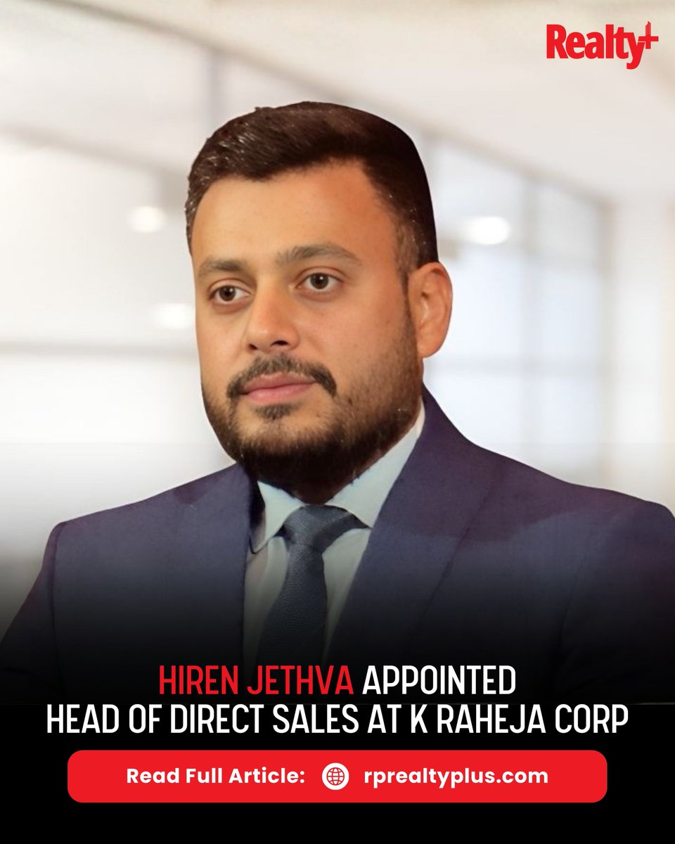 RPRealtyPlus's tweet image. K Raheja Corp has appointed Hiren Jethva as Head of Direct Sales, strengthening its leadership team with a seasoned expert in India’s ultra-luxury real estate segment.

Read more: rprealtyplus.com/article/hiren-…

#LeadershipUpdate #RealEstateLeadership #CorporateMoves #IndiaBusiness