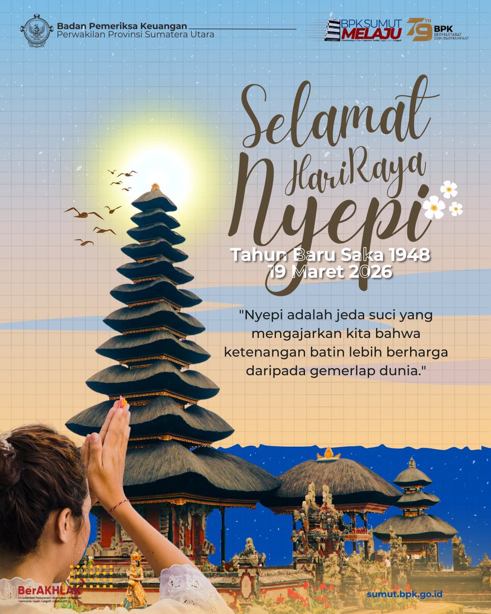 Horas BPKawan!

Selamat Hari Raya Nyepi Tahun Baru Saka 1948, 19 Maret 2026.
Semoga pancaran kesucian Nyepi membawa kebahagiaan, kesejahteraan, dan kedamaian bagi seluruh umat manusia di dunia.

#BPKBermartabatdanBermanfaat #BPKSumutMELAJU #Nyepi #TahunBaruSaka1948 #2026