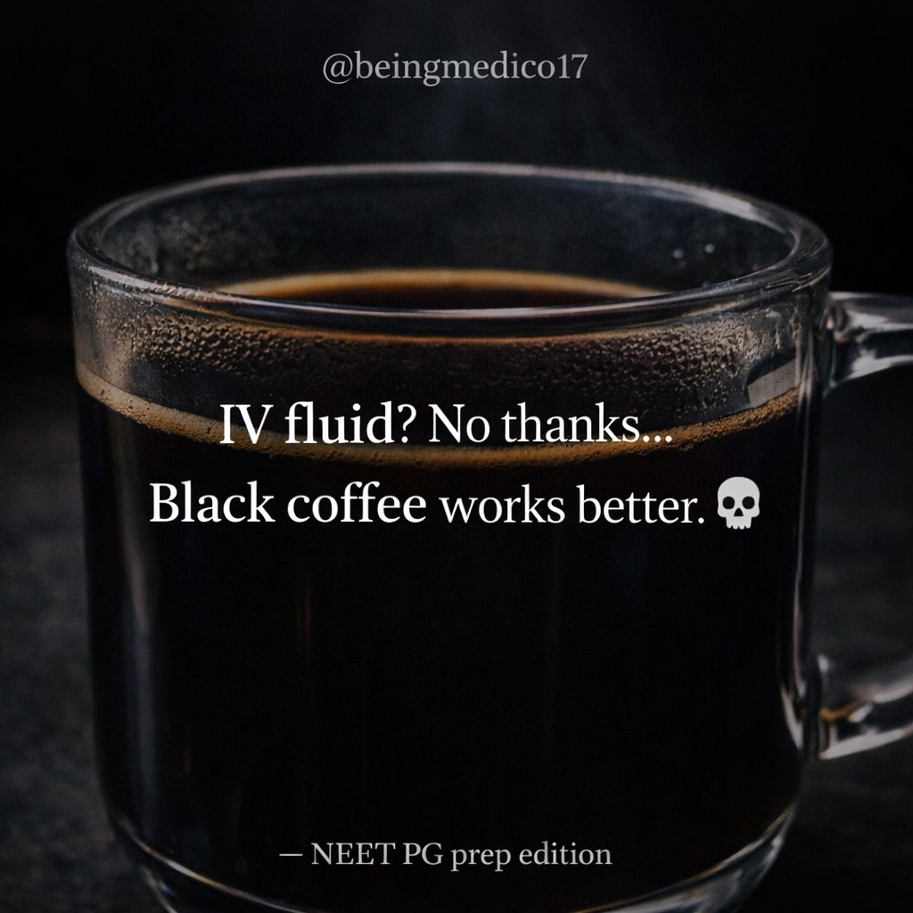beingmedico17's tweet photo. #beingmedico17 #medicomemes #neetpg #neetpgprep #mbbslife 
#doctorlife #internlife #medicalstudent #medicolife #neetaspirants 
#studygram #pgprep #doctorsofindia #indianmedicos #aiims 
#medstudentlife #medicohumor #darkhumour #relatablememes 
#studentlife #examstress #blackcoffee https://t.co/xVux4nCYaJ