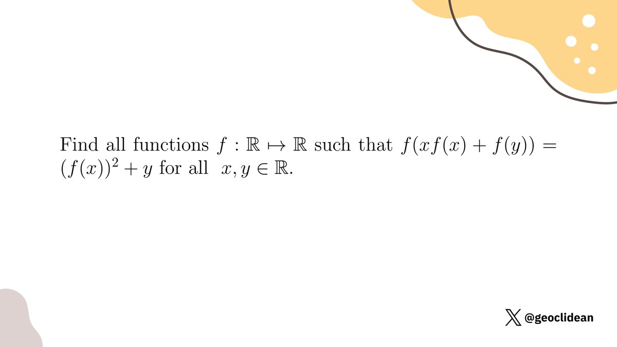 geoclidean's tweet image. F(xf(x)+f(y))=(f(x))^2+y
#Function #AlgebraProposed #Algebra