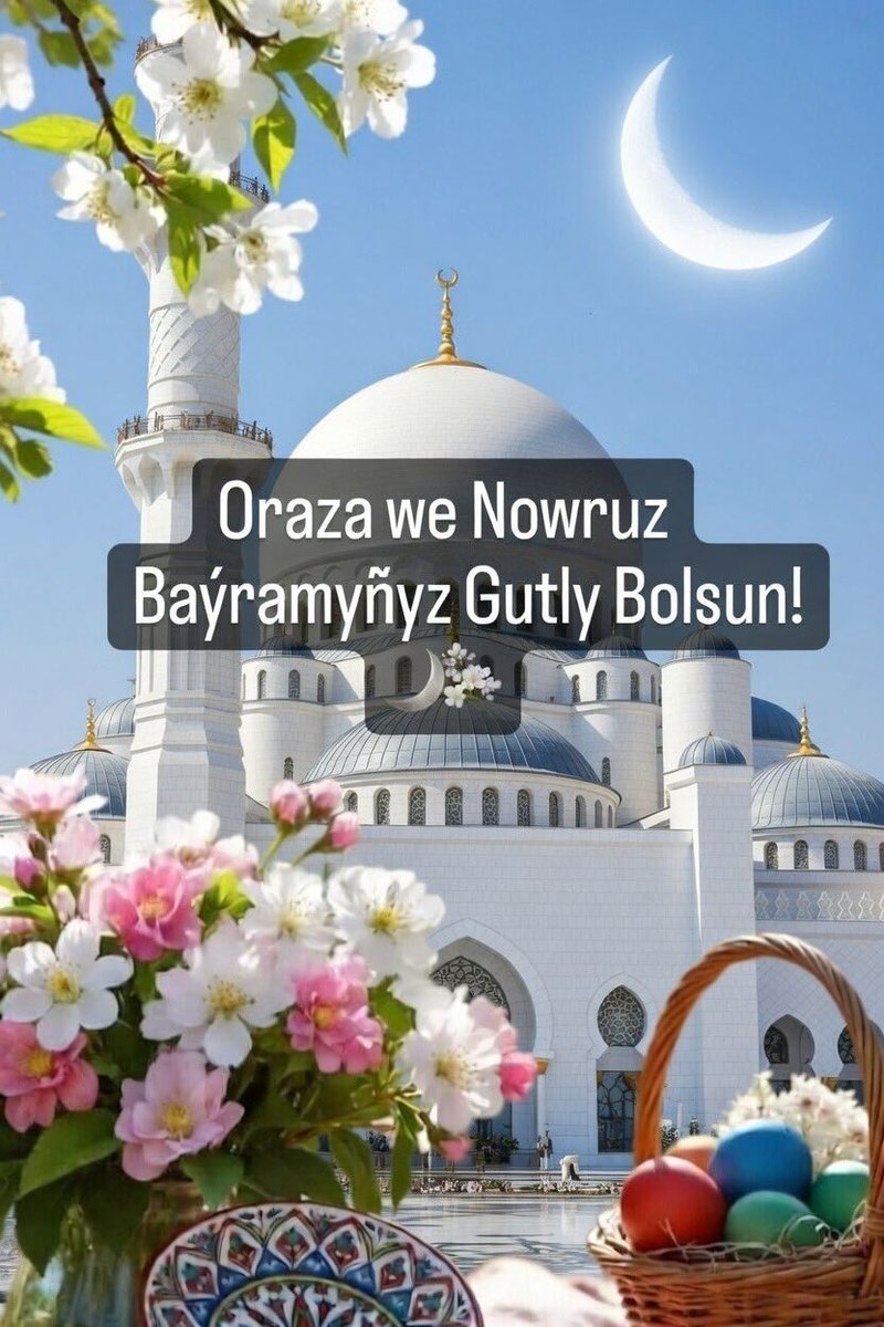 Oraza we Nowruz Baýramyňyz Gutly Bolsun!