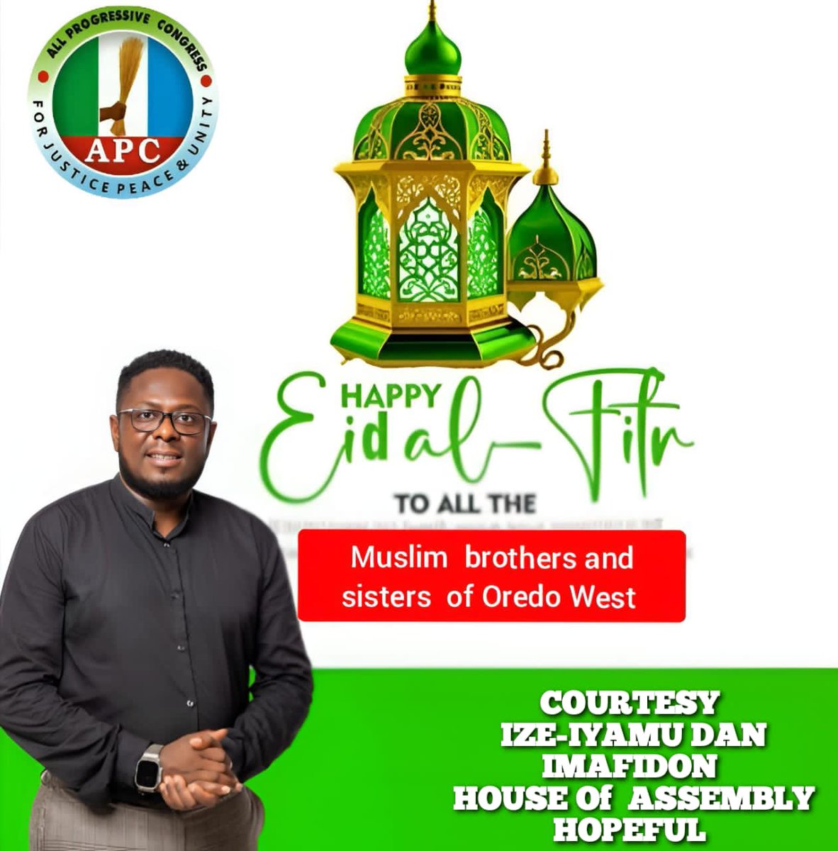 Kris5050's tweet photo. EID MUBARAK MESSAGE TO THE MUSLIM FAITHFUL IN OREDO WEST CONSTITUENCY

On this sacred and joyous occasion of Eid, Ize-Iyamu Dan Imafidon proudly joins millions of Muslims across the world in celebrating the successful completion of the holy month of Ramadan https://t.co/qVVGkZDiYl