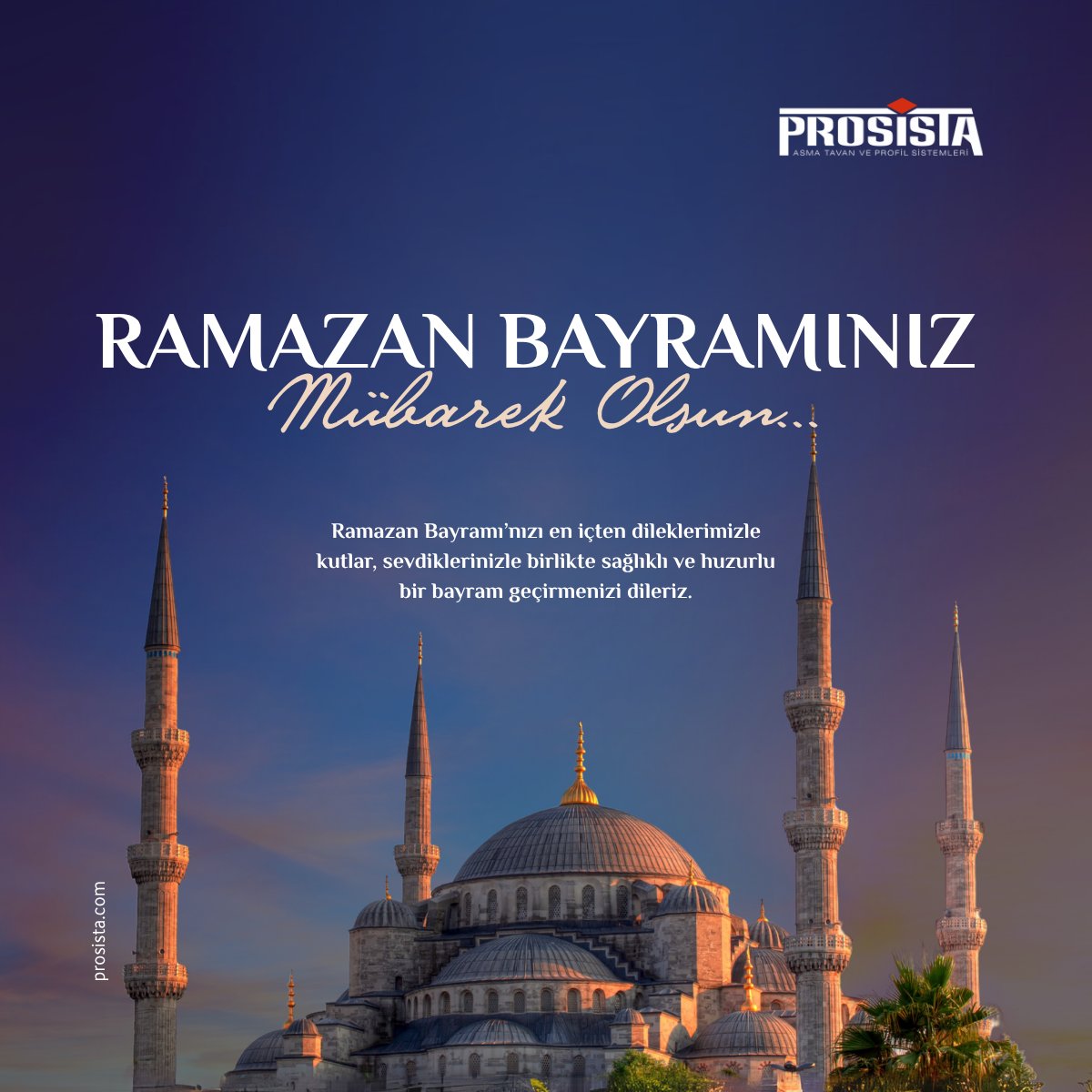 ProsistaTavan's tweet photo. Ramazan Bayramı’nızı en içten dileklerimizle kutlar, sevdiklerinizle birlikte sağlıklı ve huzurlu bir bayram geçirmenizi dileriz. #RamazanBayramı https://t.co/OTXxAJO6a4