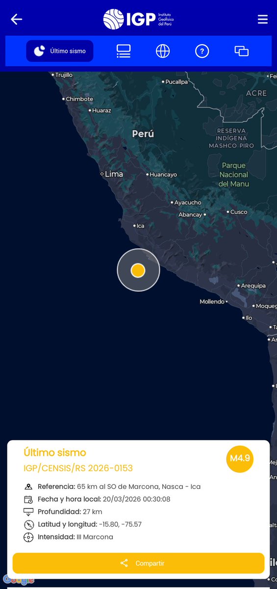 *REPORTE SÍSMICO*
IGP/CENSIS/RS 2026-0153
Fecha y hora local: 20/03/2026 00:30:08
Magnitud: 4.9
Profundidad: 27 km
Latitud: -15.8
Longitud: -75.57
Intensidad: III Marcona
Referencia: 65 km al SO de Marcona, Nasca - Ica