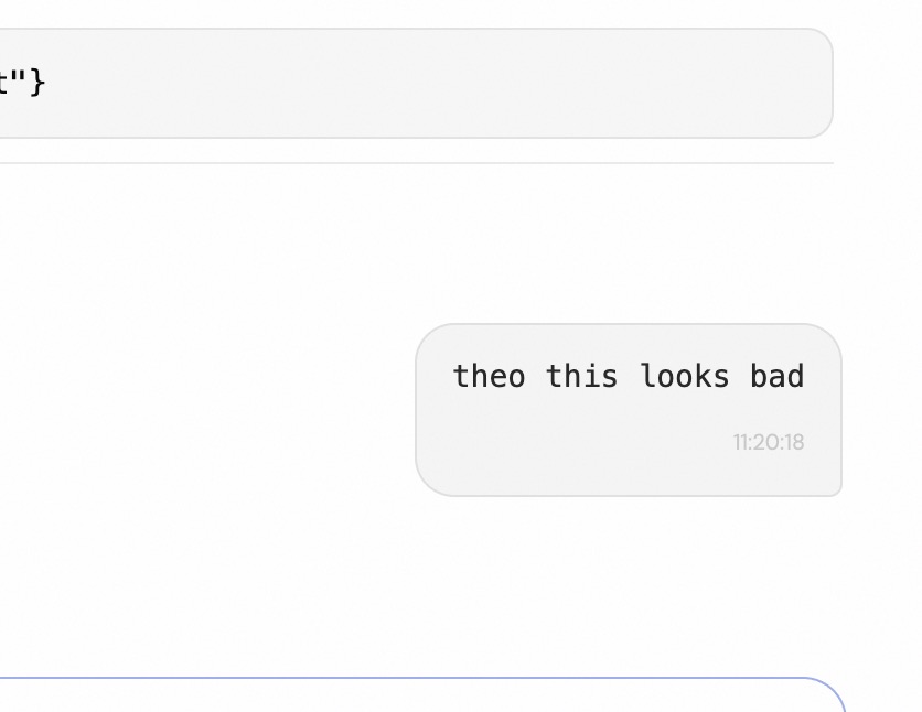 Hey <a href="/theo/">Theo - t3.gg</a> please add option to have font of my choice please this all look bad to work with. or maybe we I am doing something wrong please let me know