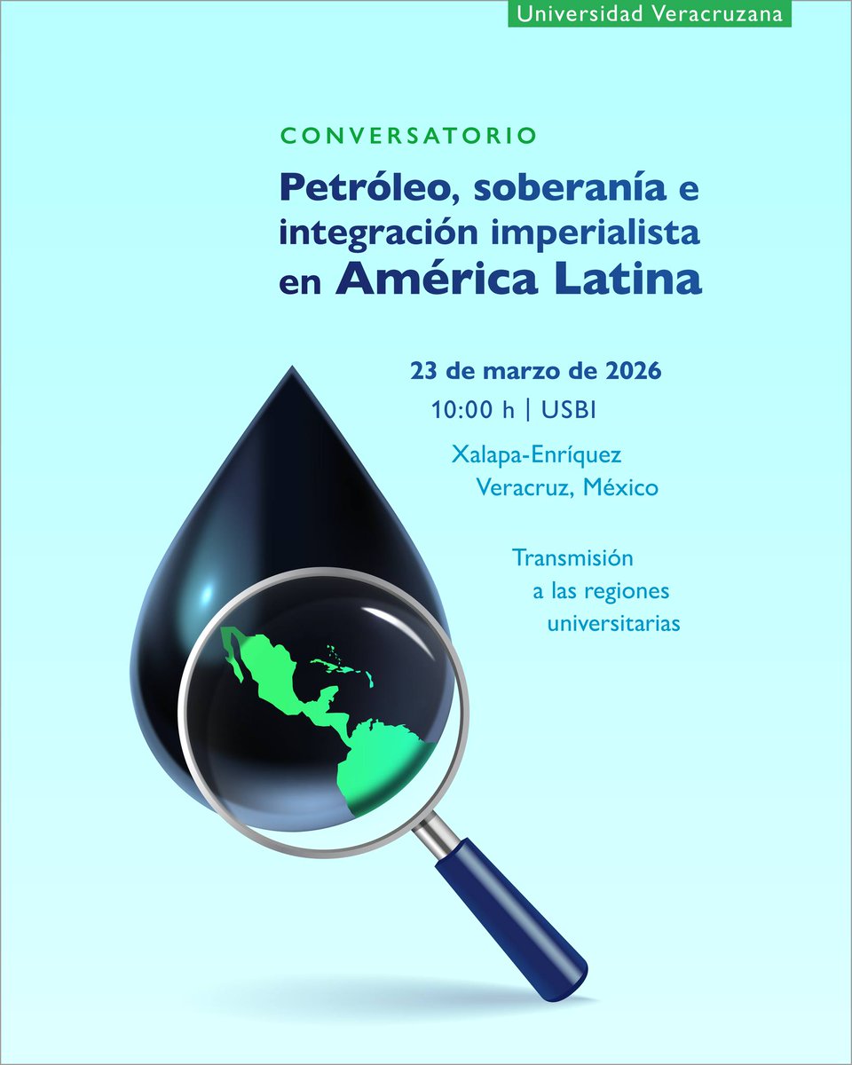 Asiste al conversatorio: Petróleo, soberanía e integración imperialista en América Latina. 
📅23 de marzo | 10:00 h
📍 USBI, Xalapa