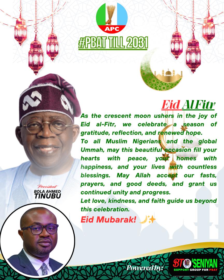 BtoPbat's tweet photo. Happy Eid al-Fitr!
#PBATBeyond2027
#RenewedHopeAgenda
#BTOSeniyan
#ABetterNigeria
#PBATContinuity
#PBATtill2031
#BTO
#Oseniyan https://t.co/8ctqKrKyUP