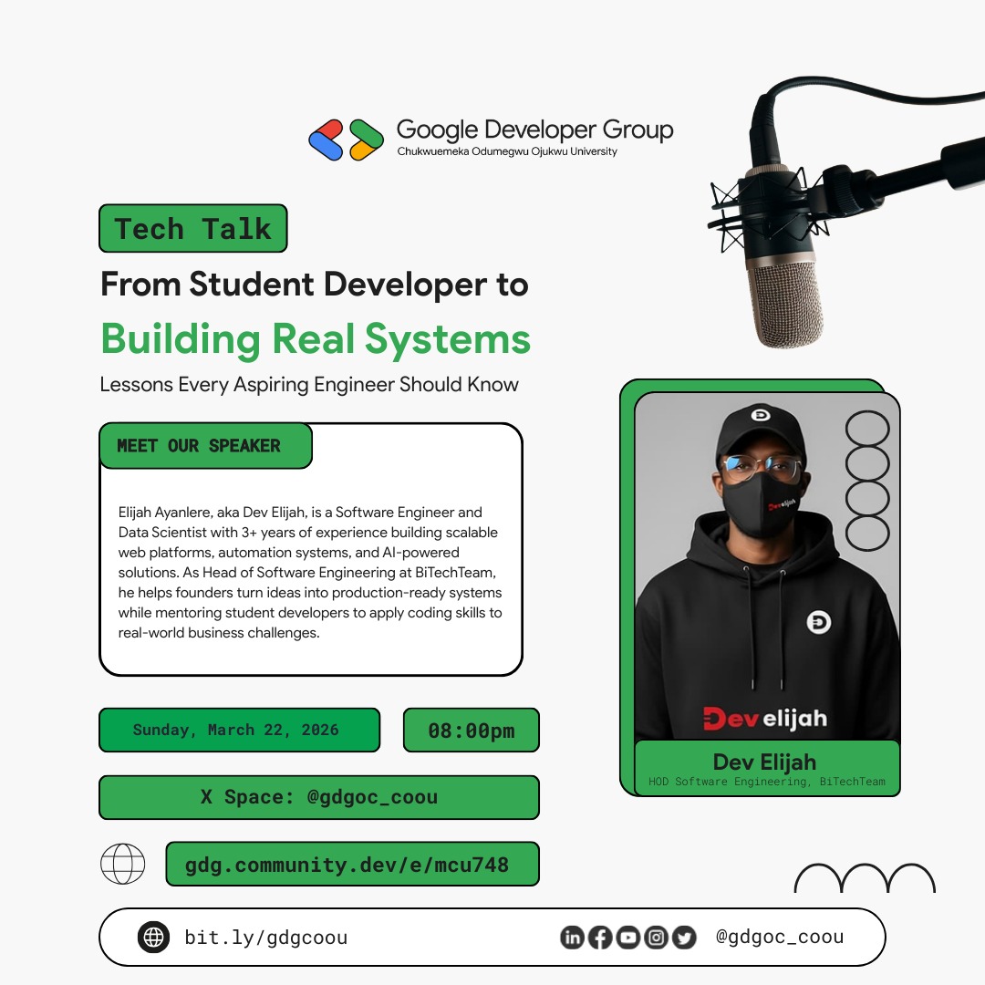 🎙️ *Meet Our Speaker – Dev Elijah*

We’re excited to have Dev Elijah (Elijah Ayanlere) speak at our upcoming Tech Talk on:
*From Student Developer to Building Real Systems: Lessons Every Aspiring Engineer Should Know*