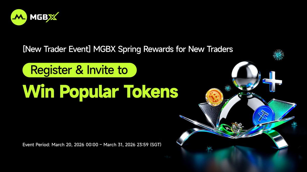 🌷MGBX Spring New Trader Rewards | Register + Invite to Win Popular Tokens!

Spring rewards are live: Register, complete KYC, trade more, and invite friends to earn extra rewards. 🌱

📋 Highlights 
✅ New traders: up to 90 USDT in airdrops 
✅ Invite friends: earn lottery draws