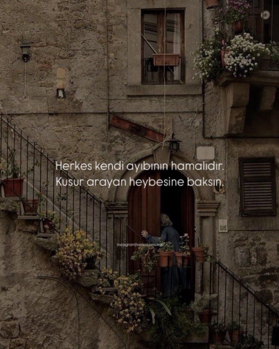 “Herkes kendi ayıbının hamalıdır. Kusur arayan, önce heybesine baksın.”