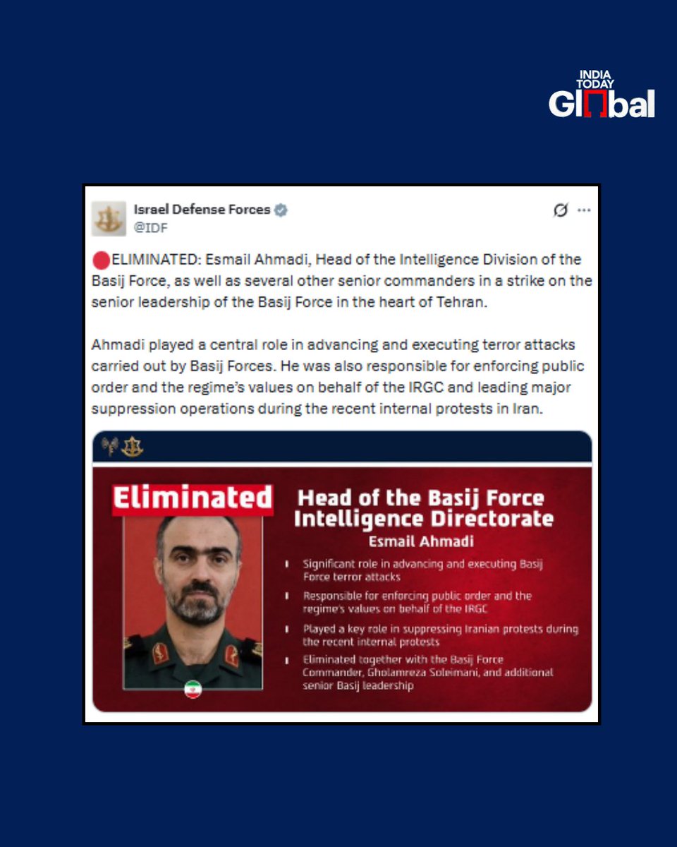 ITGGlobal's tweet photo. #JUSTIN: Israel says it has eliminated Basij intelligence chief Esmail Ahmadi in a strike targeting senior leadership in Tehran.
The IDF claims several commanders were killed, as tensions between Israel and Iran continue to escalate.
#IsraelIranConflict #Basij #TehranStrike #MiddleEastTensions #IndiaTodayGlobal