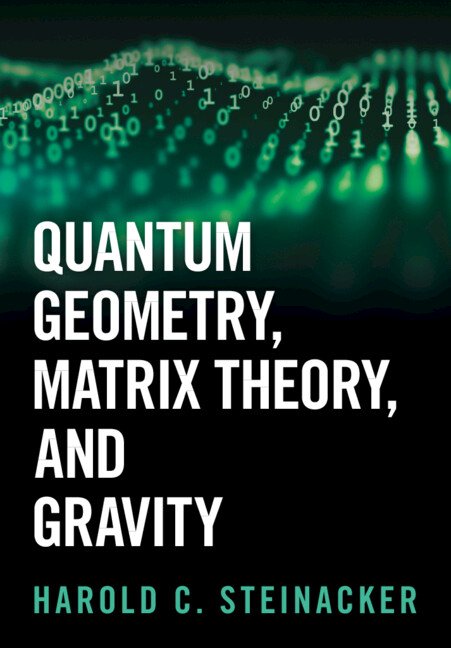Quantum Geometry, Matrix Theory, and Gravity (cambridge.org)