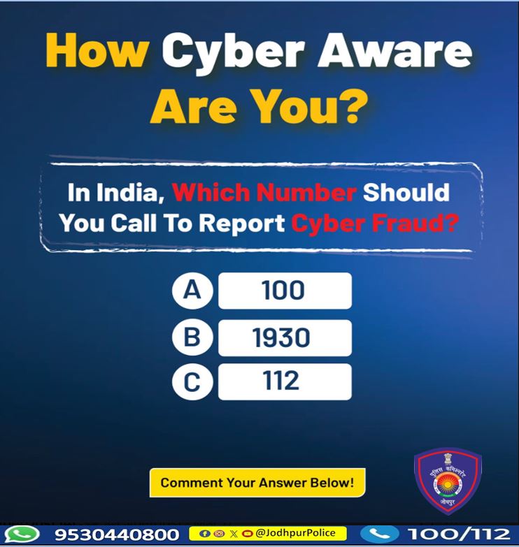 CP_Jodhpur's tweet photo. Cyber Awareness- 
If someone becomes a victim of cyber fraud in India, which number should they call to report it?

👇 Drop your answer in the comments

#Cyber #CyberSafety #CyberAwareness #StayCyberSafe #ReportCyberFraud  #DigitalSafety https://t.co/rv4amon51N