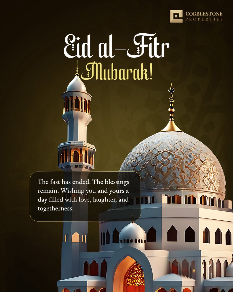 Ramadan reminds us what matters most — faith, family, and staying connected.
As you celebrate Eid al-Fitr today, may you be surrounded by love, laughter, and endless blessings.

Eid Mubarak from Cobblestone! 🌙

#Eidmubarak #Cobblestoneproperties