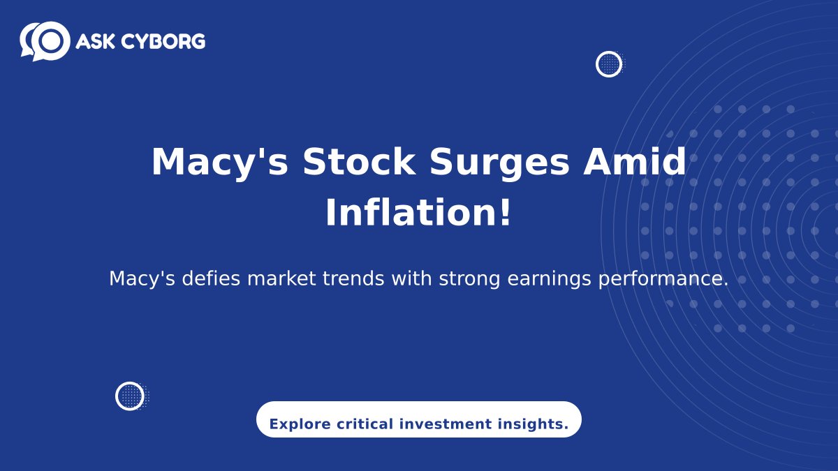 CrossWorkIPO's tweet photo. Macy's stock defies inflation fears and soars! Are you ready to rethink your retail investments? Don’t let this intelligence slip away! https://t.co/IC69gj2Ron #RetailTrends #InvestSmart #Macy's https://t.co/IJyKgQKssl