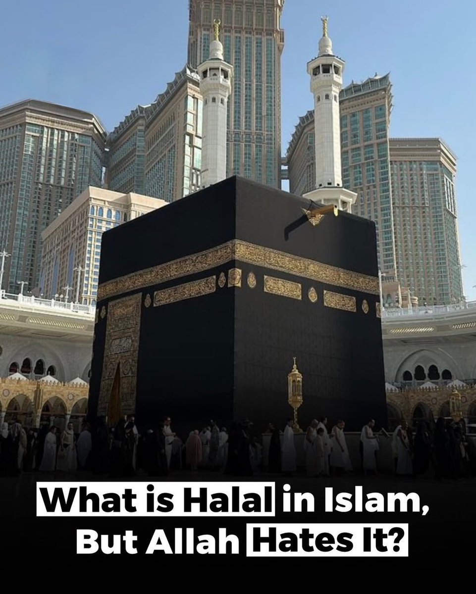 What is Halal in Islam, But Allah Hates It?