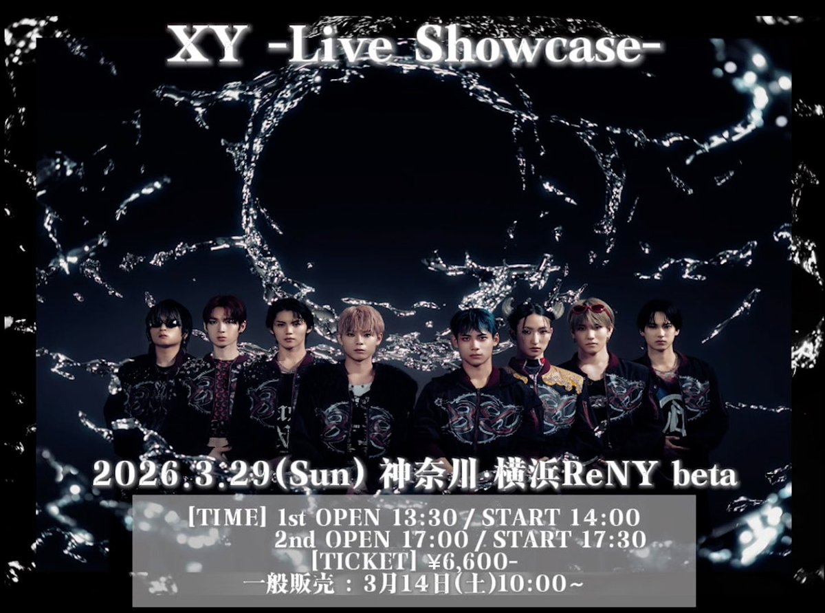 xy___official's tweet photo. 3.29(Sun)
XY-Live Showcase-
チケット一般販売受付中！

3.29(Sun)@横浜ReNY beta
１部 : 開場 13:30 / 開演 14:00
２部 : 開場 17:00 / 開演 17:30

▼詳細はこちら
https://t.co/wnDtlCOLLh

#XY
#YOSHIKI 
@YoshikiOfficial https://t.co/bcsBs1nGuQ