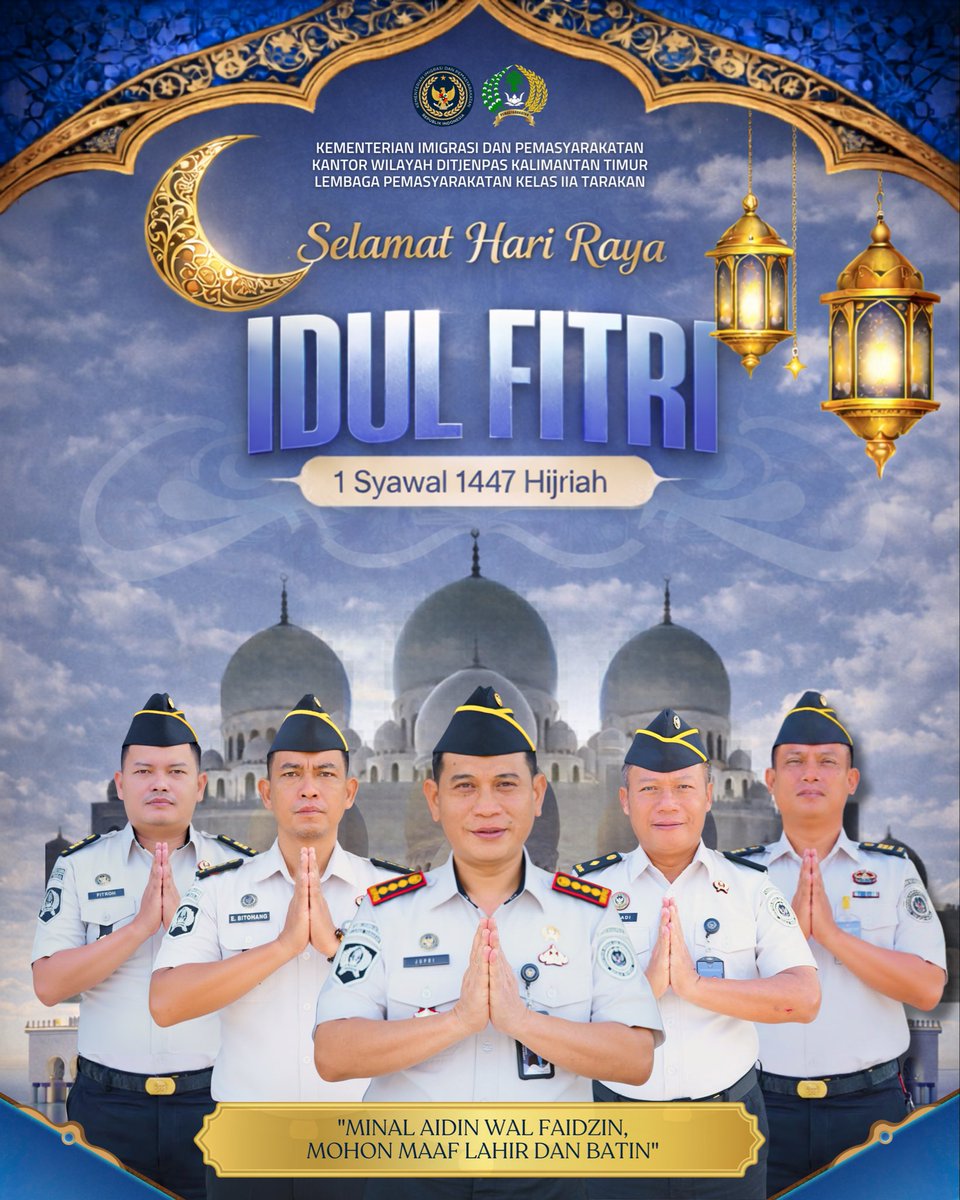 LPTarakan1's tweet image. Selamat Hari Raya Idul Fitri 1447 H
Minal aidin wal faizin, mohon maaf lahir dan batin.
#kemenimipas
#ditjenpas
#guardandguide 
#pemasyarakatan