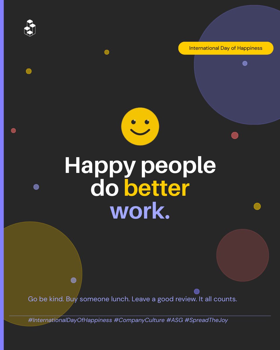 Today is the International Day of Happiness. And yes, that's a real thing. Look it up.

At ASG, spreading joy isn't just a Friday thing. We give our team paid volunteer hours because happy people who feel good about where they work do better work. Science probably backs that up.