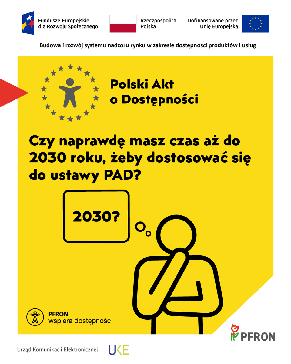 funduszpfron's tweet image. 💡 #PolskiAktODostępności
💭 Czy naprawdę masz czas aż do 2030 roku, żeby dostosować się do ustawy #PAD? 📅 
Nie do końca!
Od 28 czerwca 2025 r. wszystkie nowe produkty i usługi, które są wprowadzane na rynek, muszą być od początku dostępne.

Co można dostosować później