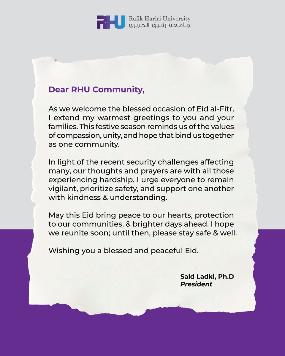 RHU_Lebanon's tweet photo. As we mark Eid al-Fitr during challenging times, Rafik Hariri University is proud to share a message from its President, Dr. Said Ladki, to our community.
#RHU #Fitr #EidFitr #Lebanon https://t.co/1QH8vbDkoU