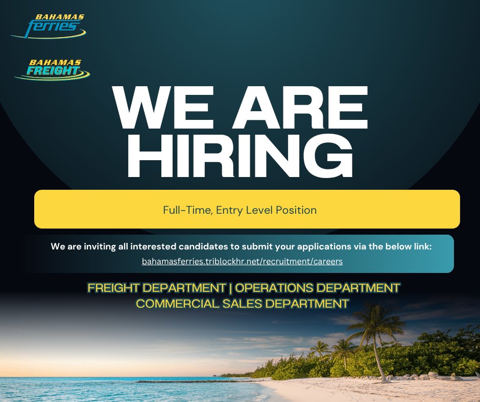 Ready to set sail on a new career journey?✨Bahamas Ferries Ltd. is expanding, and we’re looking for motivated, passionate individuals to join our growing team!

We’re hiring for opportunities in:
⚓ Freight Department
⚓ Operations Department
⚓ Commercial Sales Department