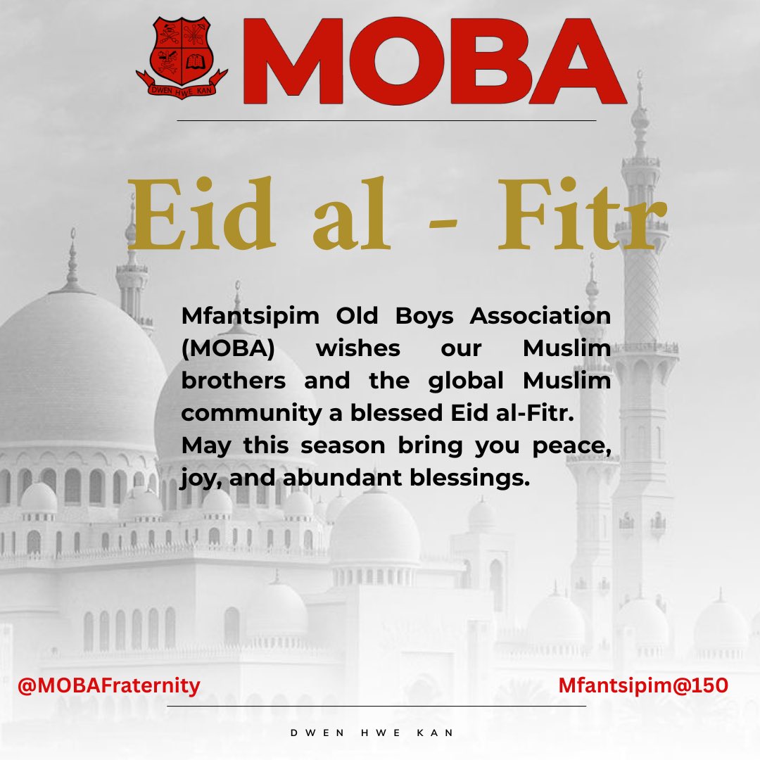mobafraternity's tweet photo. Eid Mubarak from MOBA Fraternity 🌙✨

Celebrating with our Muslim brothers and the global Ummah.
May this season bring peace, joy, and abundant blessings.

#Eidal-fitr
#MfantsipimAt150
#MOBA
#DwenHweKan https://t.co/btD51hQO98