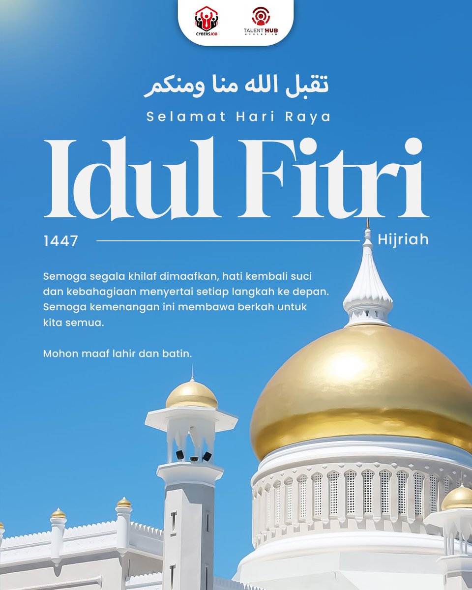 TalentHubCybers's tweet photo. Selamat Hari Raya Idul Fitri 1447 H
Taqabbalallahu minna wa minkum

Di hari yang fitri ini, semoga segala khilaf dimaafkan,
hati kembali suci, dan kebahagiaan menyertai setiap langkah ke depan. Semoga kemenangan ini membawa berkah untuk kita semua.

Mohon maaf lahir dan batin. https://t.co/NDCZT2oXs8