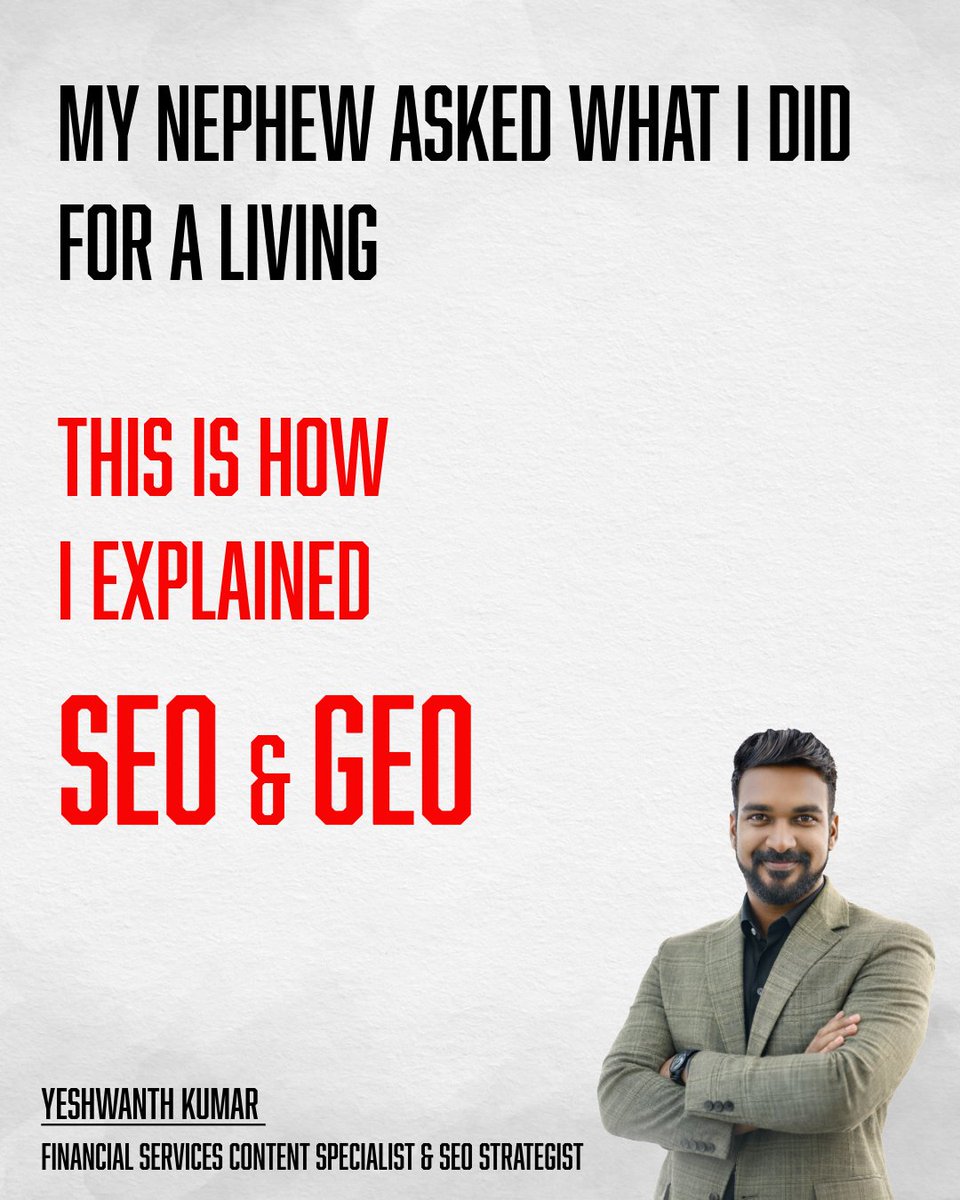 Yesh_1_th's tweet photo. My nephew asked me:

“What do you do?”

I said:
“I help financial professionals grow using SEO &amp; GEO.”
He didn’t get it.

So I explained 👇 https://t.co/L15WJk8vzd