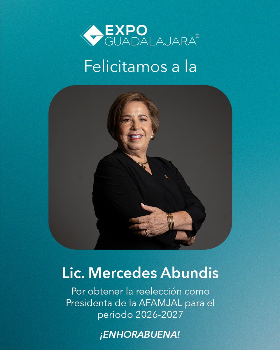 A nombre del Lic. José Andrés Orendáin De Obeso, Presidente del Comité Técnico de Expo Guadalajara, directivos y todo el equipo de Expo Guadalajara, extendemos una cálida felicitación a la Lic. Mercedes Abundis Sánchez por su reelección al frente de la Asociación de Fabricantes