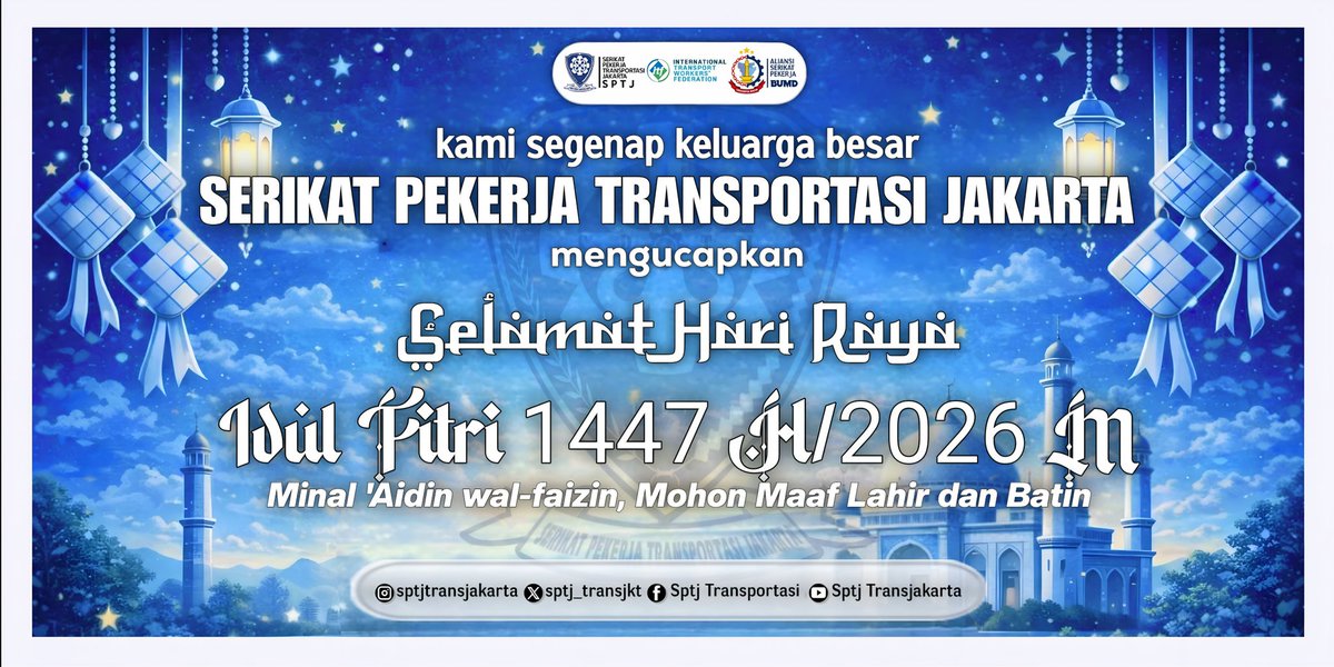 Sptj_transjkt's tweet photo. ** Kami segenap Dewan Pengurus Pusat Serikat Pekerja Transportasi Jakarta (DPP SPTJ) mengucapkan:
🌙Selamat Hari Raya Idul Fitri 1 Syawal 1447H/2026M 🌙

“Minal Aidin Wal Faizin,Mohon maaf lahir dan batin”

#SPTJ #MinalAidinWalFaizin #MohonMaafLahirDanBatin #1447H/2026M https://t.co/n3Wmg59stq