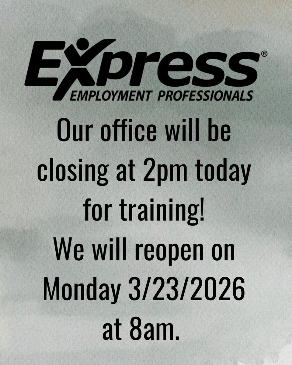 #ClosingEarly #ExpressPros #Training #ExpressCovington
