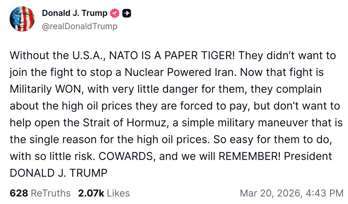 RT_com's tweet photo. ❗️ Without the USA, NATO IS A PAPER TIGER! — President Trump

‘They complain about the high oil prices, but don’t want to help open the Strait of Hormuz’

‘COWARDS, and we will REMEMBER!’ https://t.co/LPY9fy8jS7