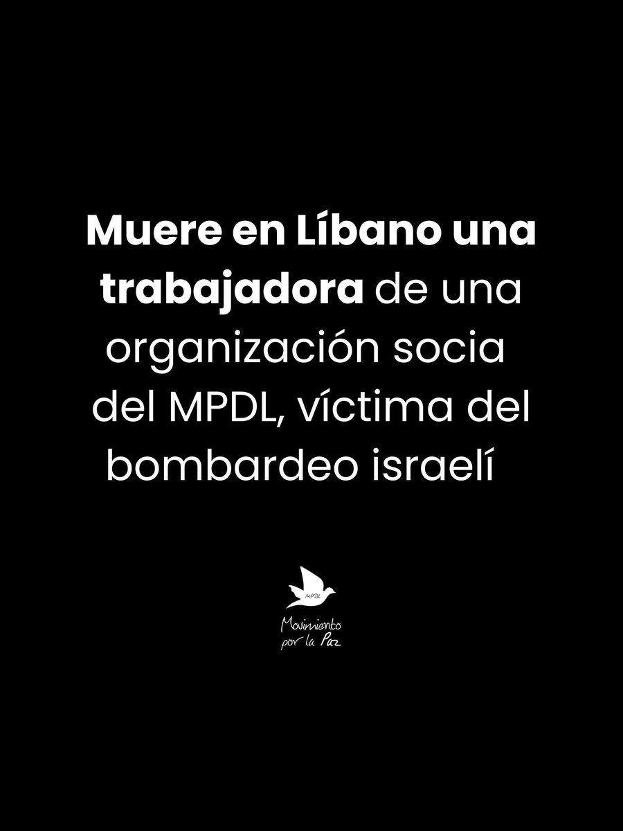 MovimientoxlPaz's tweet photo. Con gran pesar recibimos la trágica noticia de la muerte de una de nuestras colegas en Líbano, trabajadora de una organización socia del MPDL en el país, junto con su marido y su hijo, víctimas de uno de los recientes bombardeos de Israel en Baalbek, #Líbano. https://t.co/fy8tYKjwcv
