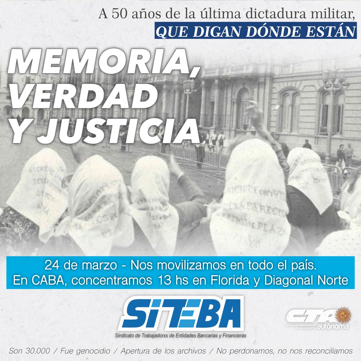 A 50 años de la última dictadura genocida, este 24 de marzo movilizamos por #Memoria #Verdad y #Justicia.

QUE DIGAN DÓNDE ESTÁN.