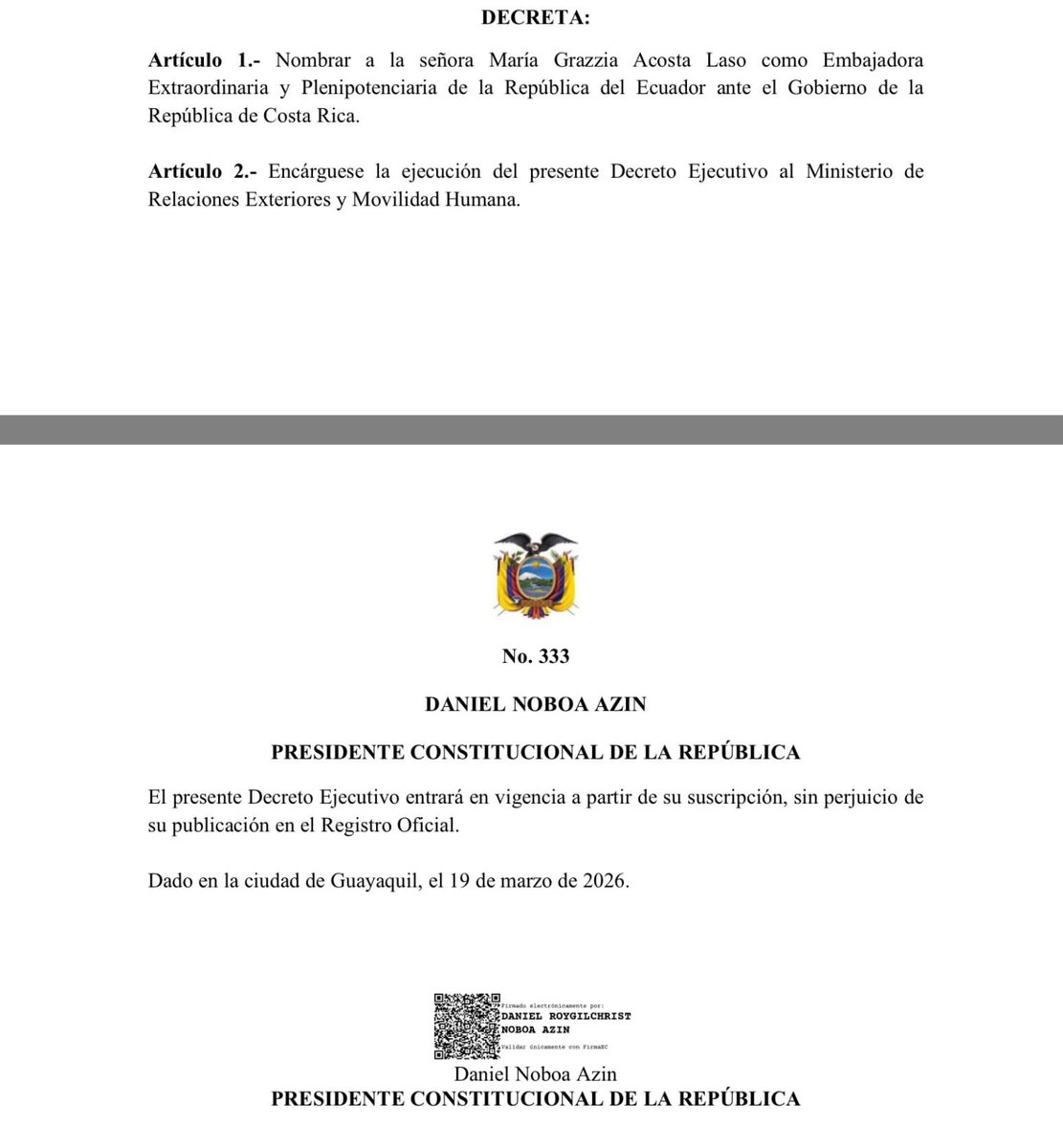 #Infotransparent
Viernes 20 de marzo de 2026
<a href="/EcTransparent/">TRANSPARENT REPUTATION CONSULTING</a> AL DÍA+

GOBIERNO DESIGNA NUEVA EMBAJADORA DE ECUADOR EN COSTA RICA

El presidente Daniel Noboa designó a María Grazia Acosta Laso como embajadora extraordinaria y plenipotenciaria de Ecuador ante el Gobierno de Costa