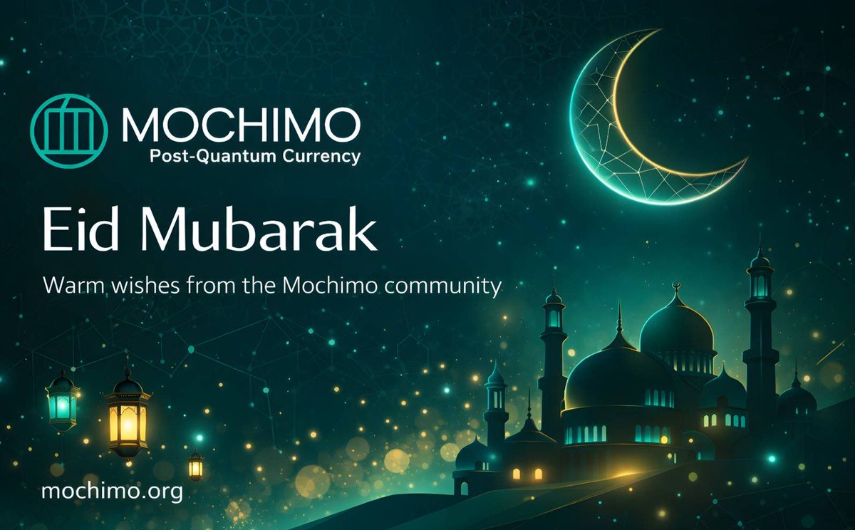mochimocrypto's tweet photo. 🌙 Happy Eid Mubarak from the Mochimo community

At this blessed moment, we’re reminded that the future is built on strength, trust, and resilience.

⚡ Mochimo — Post-Quantum Resistant since 2018
🔐 Built for a world beyond tomorrow
🌍 Fully decentralized, community-driven

May this Eid bring peace, prosperity, and security, both in life and in the digital world.

Join Mochimo Discord here: https://t.co/tVZFTDNYn4

#EidMubarak #Mochimo #PostQuantum #Crypto #Blockchain #Web3