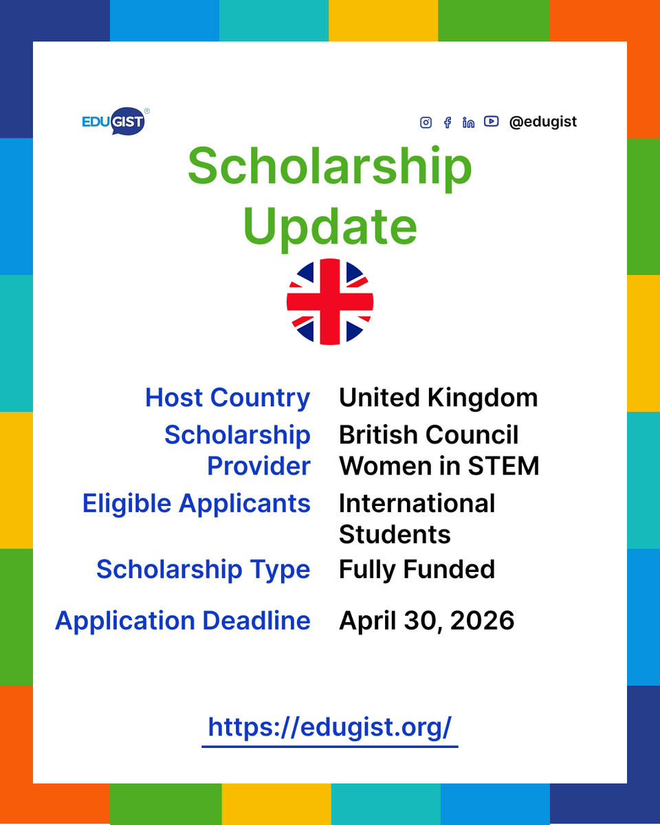 Edugist's tweet image. 🎓 British Council Women in STEM Scholarship 2026 | Fully Funded Master’s in UK 🇬🇧
Open to women from 28 eligible countries with a STEM bachelor’s degree.

Apply here: edugist.org/british-counci…
#WomenInSTEM #BritishCouncilScholarship #StudyInUK #STEMScholarship #UKScholarship